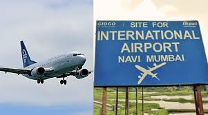नवी मुंबई आंतरराष्ट्रीय विमानतळाचे काम लवकरच पूर्ण होणार, ऑगस्ट महिन्यात उद्घाटन होऊन पहिले विमान टेक ऑफ होणार ..