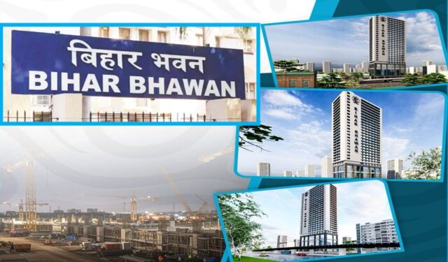 मुंबईत उभं राहणार ३० मजली ‘बिहार भवन’! ३१४ कोटी मंजूर